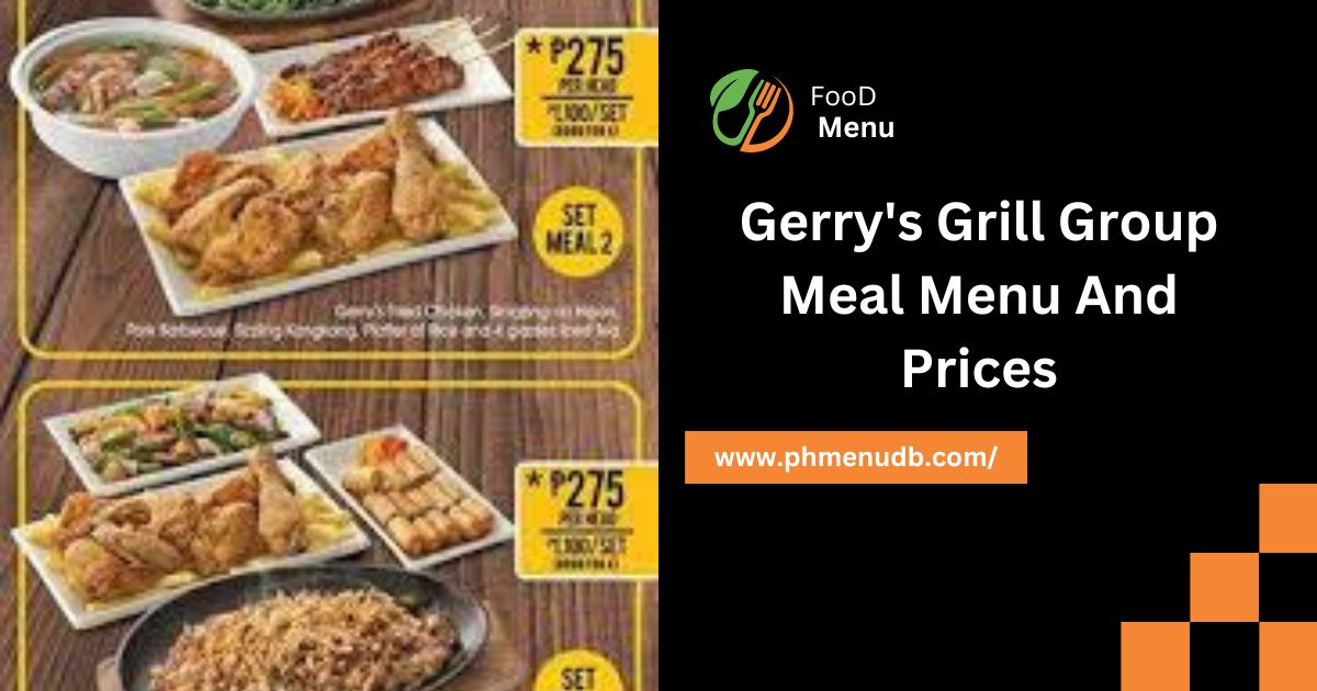 Gerry S Grill Group Meal Menu And Prices 2024 Prices