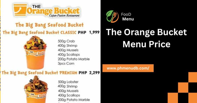 The Orange Bucket Menu Price – In Filipino 2024!