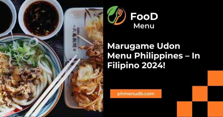 Marugame Udon Menu Philippines – In Filipino 2024!